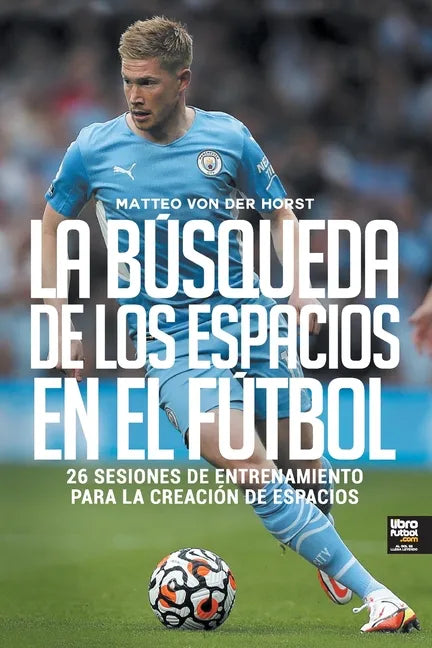 La búsqueda de los espacios en el fútbol - Paperback