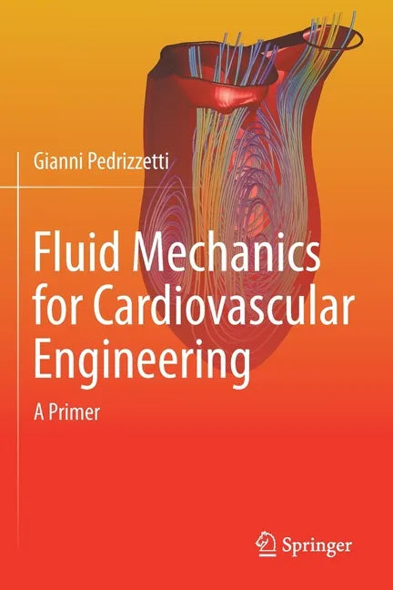 Fluid Mechanics for Cardiovascular Engineering: A Primer - Paperback