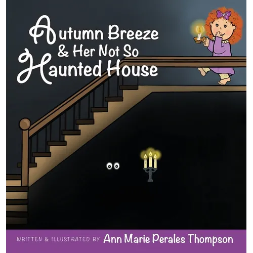 Autumn Breeze & Her Not So Haunted House - Hardcover