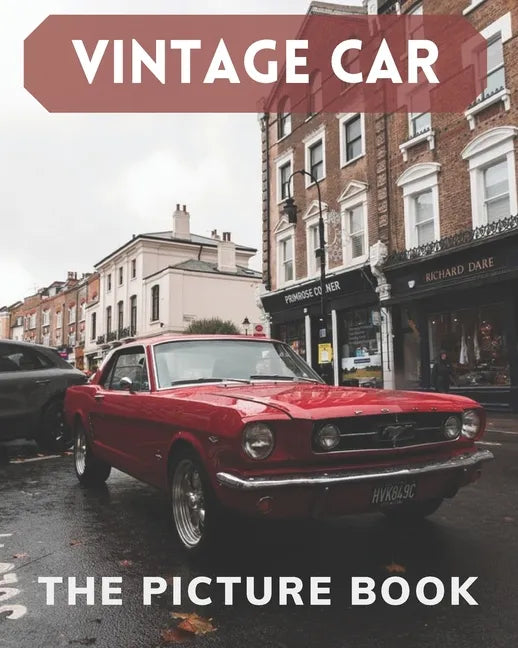Vintage Car: The Picture Book Of Cars Great for Alzheimer's Patients and Seniors with Dementia. - Paperback