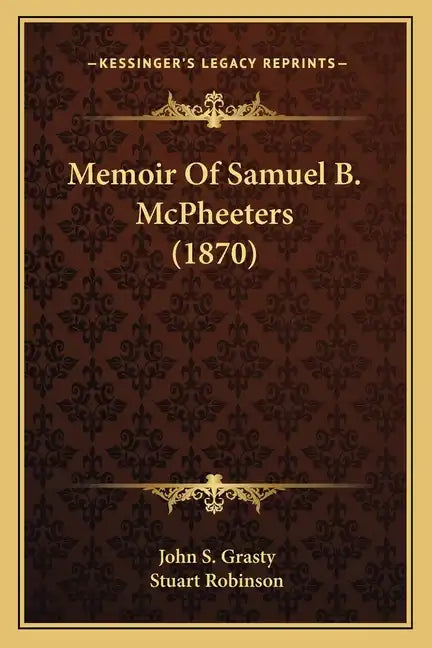 Memoir Of Samuel B. McPheeters (1870) - Paperback