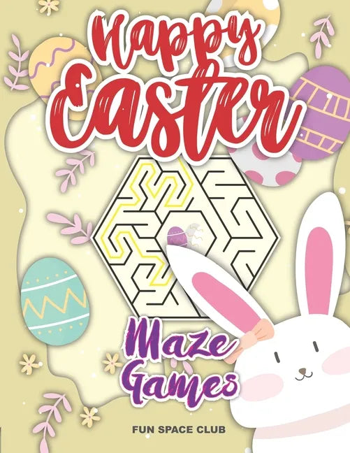 Happy Easter Maze Games: Maze Puzzles Activity Book for Kids 4-8 - Paperback