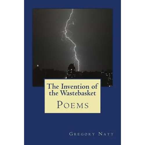 The Invention of the Wastebasket: Poems 2001-2015 - Paperback