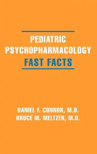 Pediatric Psychopharmacology: Fast Facts - Hardcover
