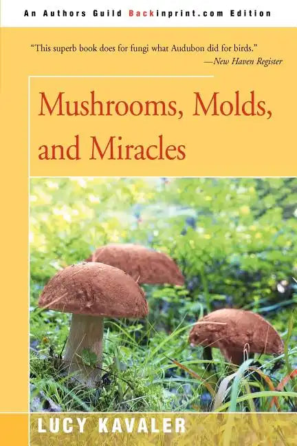 Mushrooms, Molds, and Miracles - Paperback