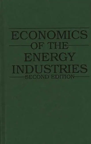 Economics of the Energy Industries - Hardcover