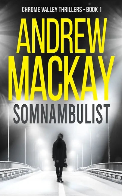 Somnambulist: a.k.a Sleepwalker - A Contemporary Psychological Thriller - Paperback