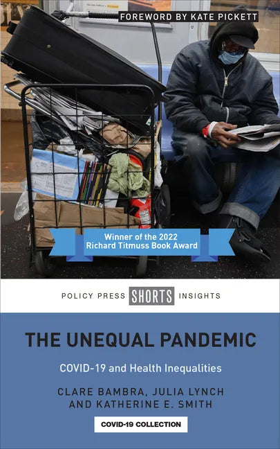 The Unequal Pandemic: Covid-19 and Health Inequalities - Paperback