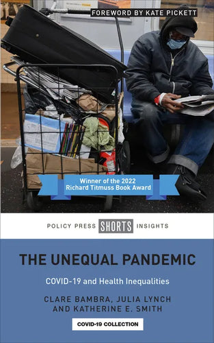 The Unequal Pandemic: Covid-19 and Health Inequalities - Paperback