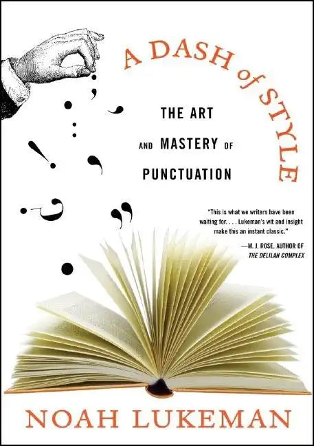 A Dash of Style: The Art and Mastery of Punctuation - Paperback