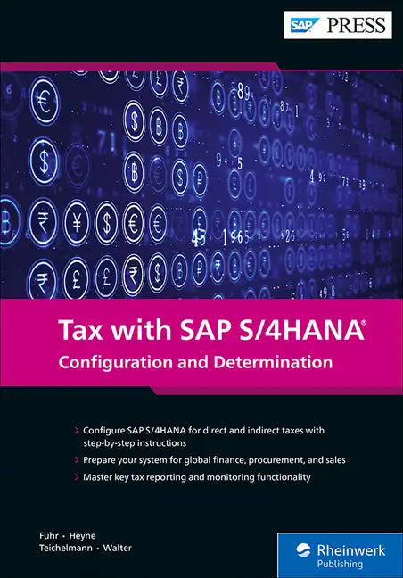 Tax with SAP S/4hana: Configuration and Determination - Hardcover