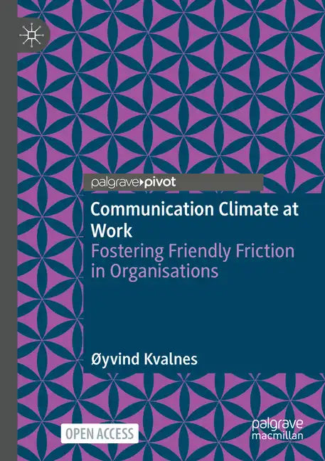 Communication Climate at Work: Fostering Friendly Friction in Organisations - Paperback
