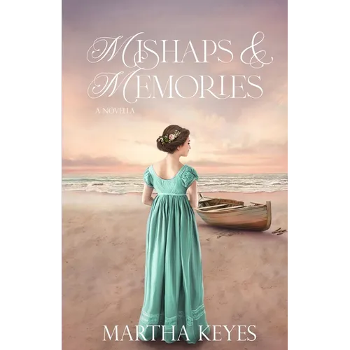 Mishaps & Memories: A Novella - Paperback