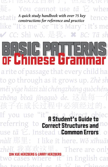 Basic Patterns of Chinese Grammar: A Student's Guide to Correct Structures and Common Errors - Paperback