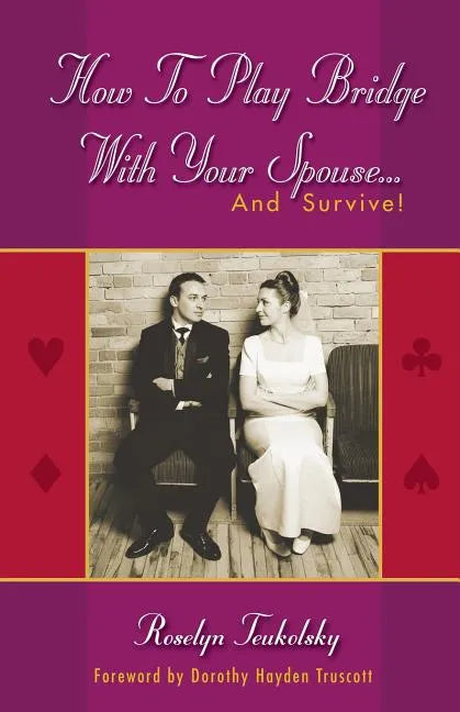 How to Play Bridge with Your Spouse... and Survive! - Paperback