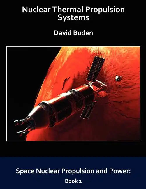 Nuclear Thermal Propulsion Systems - Paperback