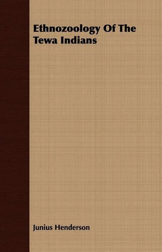 Ethnozoology Of The Tewa Indians - Paperback