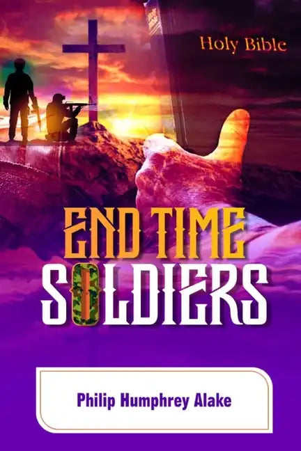 End Time Soldiers - Paperback
