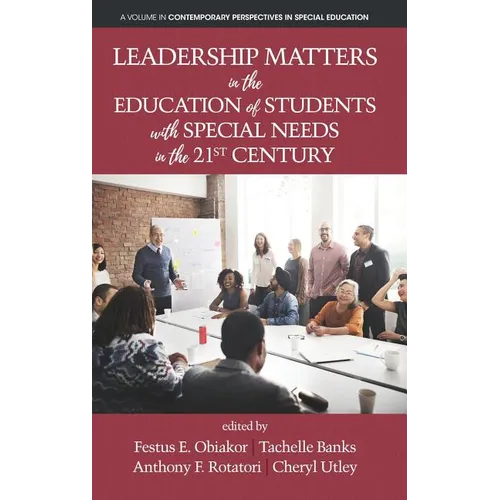 Leadership Matters in the Education of Students with Special Needs in the 21st Century - Hardcover