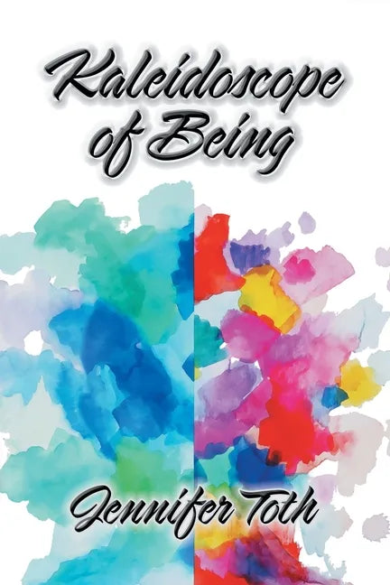 Kaleidoscope of Being - Paperback