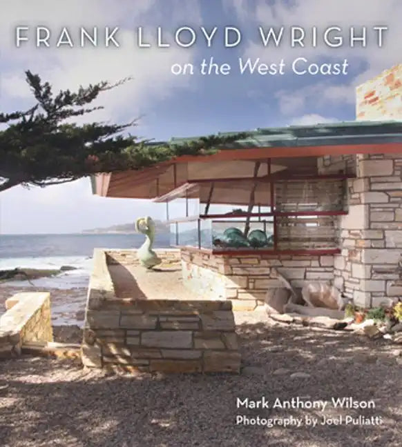 Frank Lloyd Wright on the West Coast - Hardcover