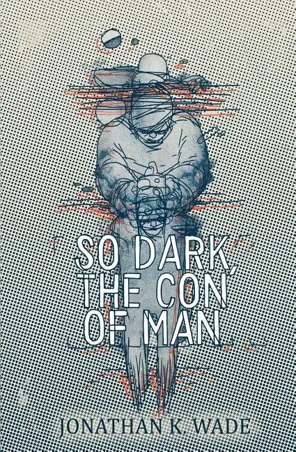 So Dark, the Con of Man - Paperback