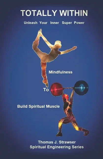 Totally Within: Unleash Your Inner Super Power - Paperback