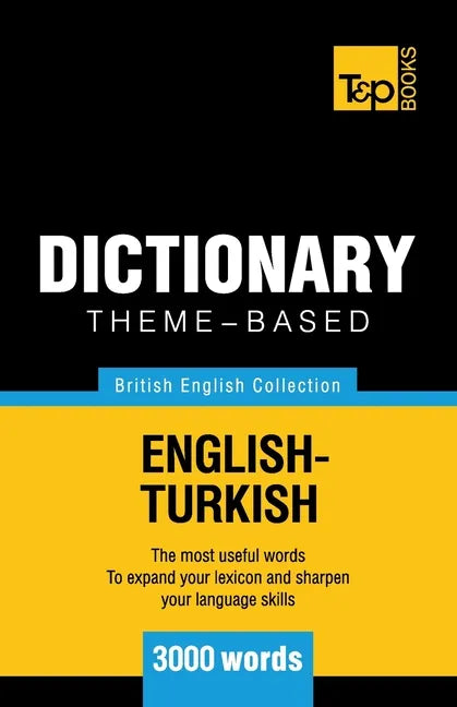 Theme-based dictionary British English-Turkish - 3000 words - Paperback
