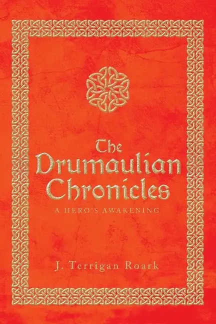 The Drumaulian Chronicles: A Hero's Awakening - Paperback