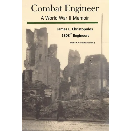 Combat Engineer: A World War II Memoir - Paperback