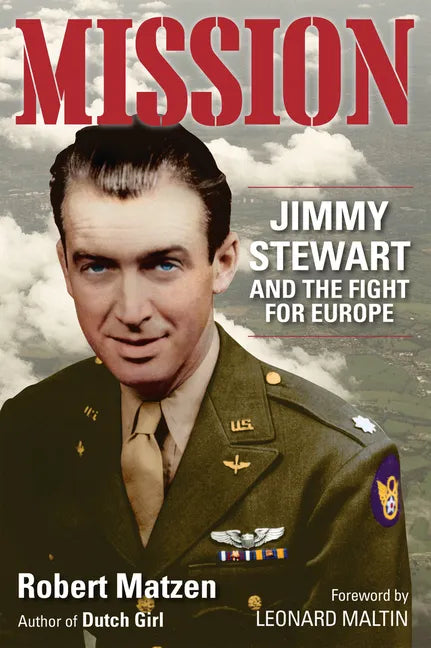 Mission: Jimmy Stewart and the Fight for Europe - Paperback