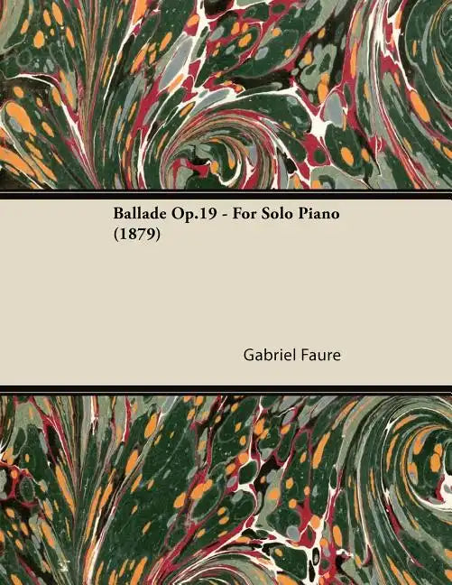 Ballade Op.19 - For Solo Piano (1879) - Paperback