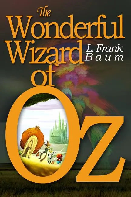 The Wonderful Wizard of Oz: [Illustrated] [More Than 110 Pictures Included] - Paperback