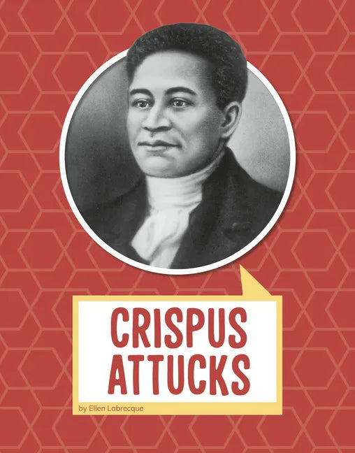 Crispus Attucks - Hardcover