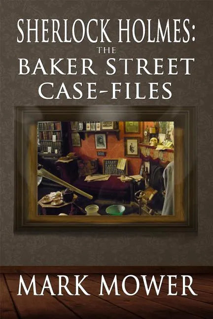 Sherlock Holmes: The Baker Street Case Files - Paperback