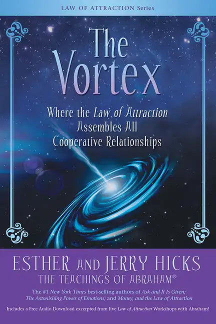 The Vortex: Where the Law of Attraction Assembles All Cooperative Relationships - Paperback