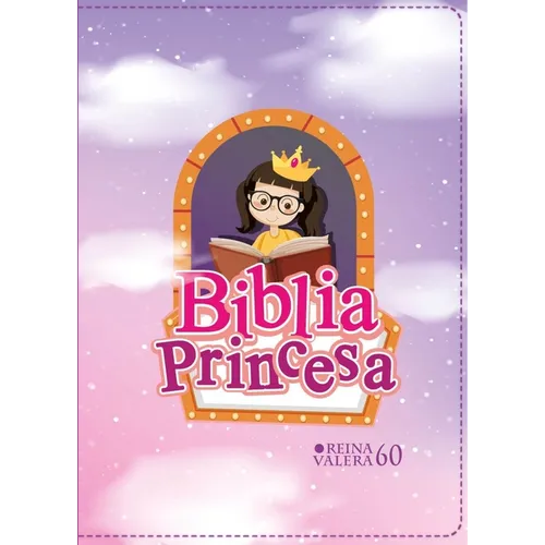 Biblia Rvr 1960 Compacta Para Niñas Princesa Vinilo Con Cierre (Bible Rvr 1960 Compact Size Princess Vinyl with Zipper (Spanish Edition) - Paperback