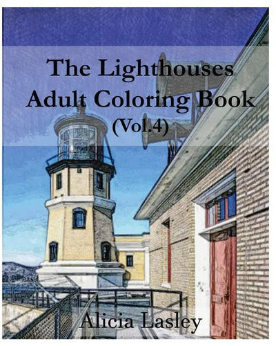 The Lighthouses: Adult Coloring Book Vol.4: Lighthouse Sketches for Coloring - Paperback
