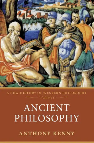 Ancient Philosophy: A New History of Western Philosophy, Volume I - Paperback