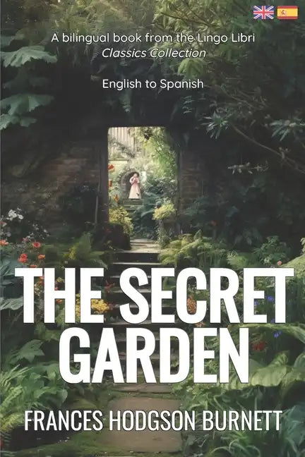 The Secret Garden (Translated): English - Spanish Bilingual Edition - Paperback