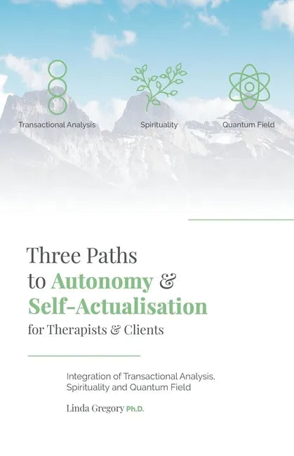 Three Paths to Autonomy and Self-Actualisation - Paperback