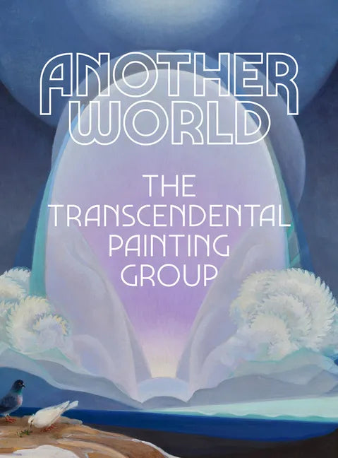 Another World: The Transcendental Painting Group - Hardcover