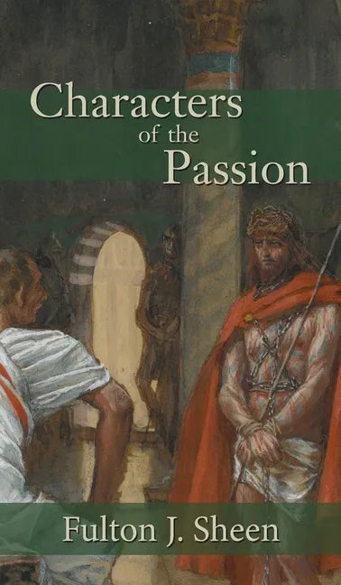 Characters of the Passion - Hardcover