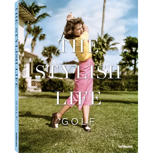 The Stylish Life: Golf - Hardcover