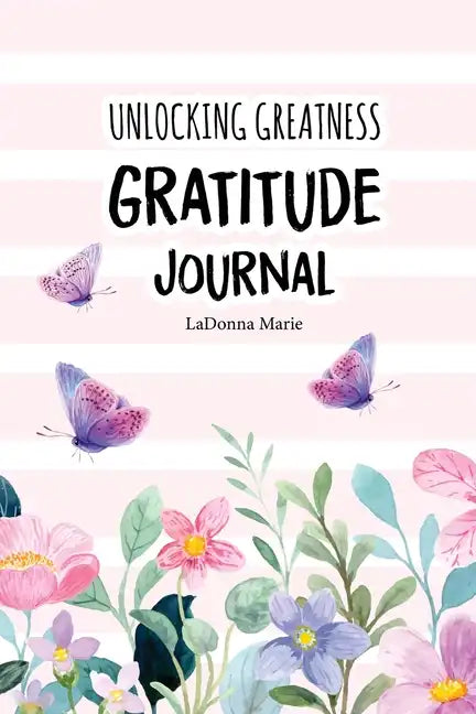 Unlocking Greatness Gratitude Journal - Paperback
