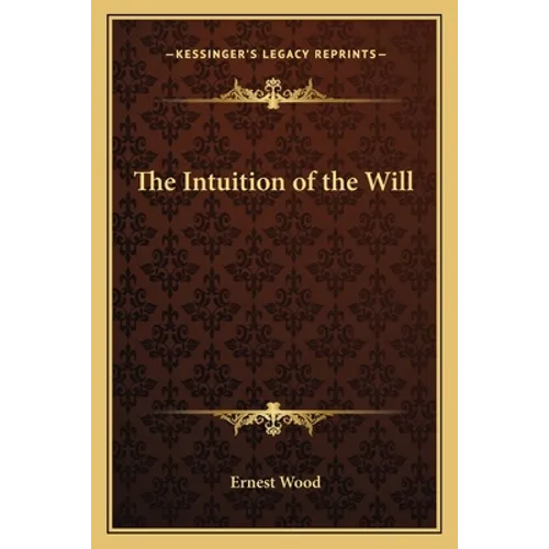 The Intuition of the Will - Paperback