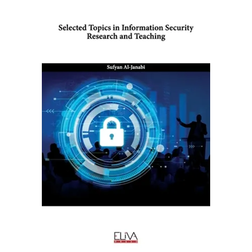 Selected Topics in Information Security Research and Teaching - Paperback