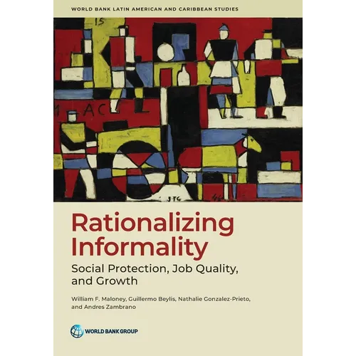 Rationalizing Informality: Social Protection, Job Quality, and Growth - Paperback