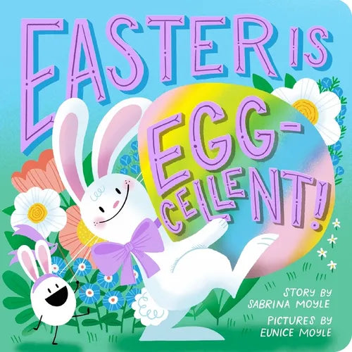 Easter Is Egg-Cellent! (a Hello!lucky Book): A Board Book - Board Book