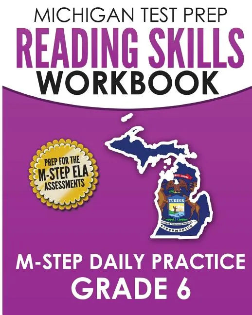 MICHIGAN TEST PREP Reading Skills Workbook M-STEP Daily Practice Grade 6: Preparation for the M-STEP English Language Arts Assessments - Paperback
